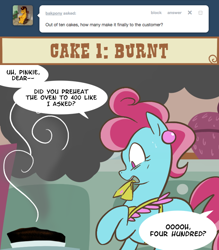 Size: 700x800 | Tagged: safe, artist:egophiliac, cup cake, earth pony, pony, slice of pony life, g4, ask, baking, burned, dialogue, female, implied pinkie pie, mare, offscreen character, smoke, solo, speech bubble, tumblr
