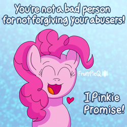 Size: 1000x1000 | Tagged: safe, artist:fruiitypieq, pinkie pie, earth pony, pony, g4, abstract background, advice, eyes closed, female, mouthpiece, pinkie promise, positive message, positive ponies, solo