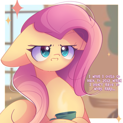 Size: 2400x2400 | Tagged: safe, artist:miryelis, fluttershy, pegasus, pony, g4, big ears, big eyes, big head, cup, dialogue, female, floppy ears, fluttershy's cottage (interior), frown, indoors, long hair, mare, narrowed eyes, open frown, open mouth, passepartout, sad eyes, shiny coat, shiny eyes, solo, sparkles, text, tired, white text