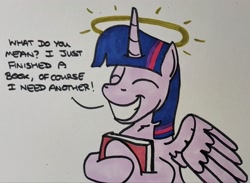 Size: 2048x1497 | Tagged: safe, artist:hoofclid, twilight sparkle, alicorn, pony, g4, book, bookhorse, bust, dialogue, eyes closed, female, grin, halo, mare, marker drawing, smiling, solo, that pony sure does love books, traditional art, twilight sparkle (alicorn)